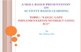 Logic gate implementing without using ICs by Nimay Giri