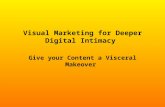 Visual Marketing for Deeper Digital Intimacy