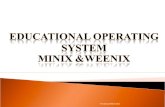 Educational operating system-Minix&Weenix