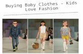 Buying baby clothes- kids love fashion
