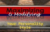 Maximizing and Modifying Your Personality Style