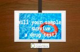 Will your sample survive a drug test