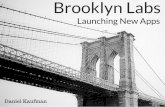 Brooklyn Labs: Launching New Apps