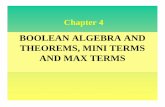 Digital Design : BOOLEAN ALGEBRA AND THEOREMS, MINI TERMS AND MAX TERMS Part IV