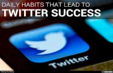 Daily Habits that Lead to Twitter Success
