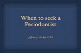 When to Seek a Periodontist