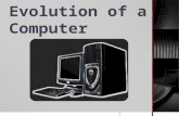 Evolution of a computer 1