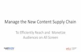 Managing the New Content Supply Chain: Efficiently Reach and Monetize Audiences on all Screens by Robert Forsyth of Worldnow