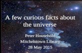 A few curious facts about the Universe