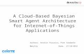 A Cloud-Based Bayesian Smart Agent Architecture for Internet-of-Things Applications