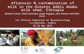 Aflatoxin M1 contamination of milk in the greater Addis Ababa milk shed, Ethiopia