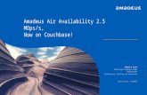Amadeus air availability 2.5 mo per sec, now on couchbase  couchbase connect 2015