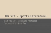 JRN573DE - Sports Literature: Week Two Lecture