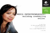 Media entrepreneurship: building credibility online