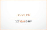 Tell Your Story: Select Social PR Case Studies 2015