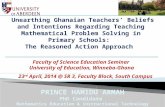 Unearthing Ghanaian Teachers’ Beliefs and Intentions Regarding Teaching Mathematical Problem Solving in Primary Schools:  The Reasoned Action Approach