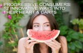 Progressive consumers: 12 ways into their Hearts and Carts