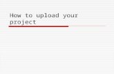 How to upload your project