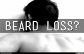 Beard loss?
