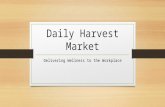 Daily Harvest Market - Delivering Wellness to the Workplace