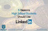 5 Reasons High School Students Should Use LinkedIn