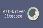 Test-Driven Sitecore