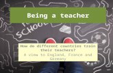Comparison of teacher education in France, England and Germany