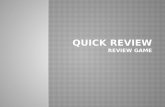 Quick review