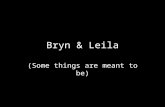 Bryn & leila