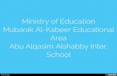 Ministry of education mubarak al kabeer educational area abu alqasim alshabby inter. school