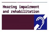 Hearing impairment and rehabilitation