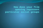 How does your film opening represent particular social