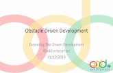 Obstacle Driven  Development: Extending Test Driven Development