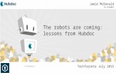 The Robots are Coming by Jamie McDonaldof Hubdoc (TechTO July 2015)