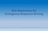 Risk Awareness for Emergency Response Driving