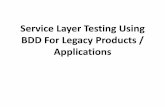 Service layer testing using BDD for legacy products