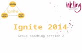 Ignite group coaching session 2 140905