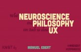 What Philosophy and Neuroscience can teach us about UX