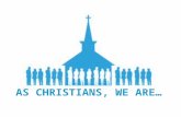 as christians, we are...