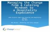 Managing the change in Aged Care from a catering mindset to a hospitality experience