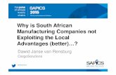 Why are South African manufacturing companies not exploiting the local advantages   dawid janse van rensburg