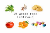 10 Weird Food Festivals