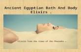 Ancient egyptian bath and body elixirs pptx