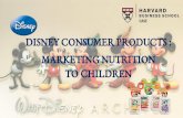 Disney consumer product   marketing nutrition to children