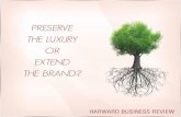 Preserve the luxury or Extend the brand?