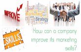 Question 4   How can a company improve its marketing skills? (Chapter 21) (Anurag Kar)