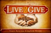 Live 2 Give Sowing Kingdom Seeds