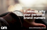 3 Reasons Why Your Personal Brand Matters