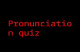 Pronunciation quiz