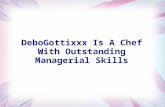 DeboGottixxx Is A Chef With Outstanding Managerial Skills